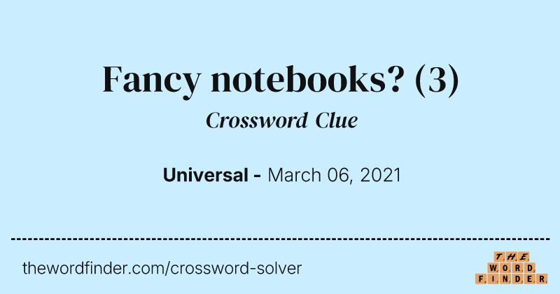 Fancy notebooks? crossword clue image