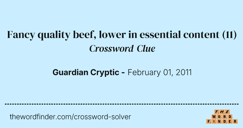 Fancy quality beef, lower in essential content crossword clue image
