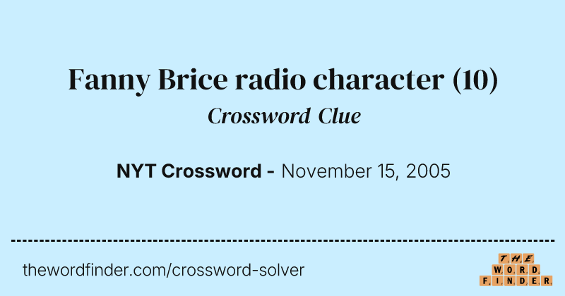 Fanny Brice radio character crossword clue image
