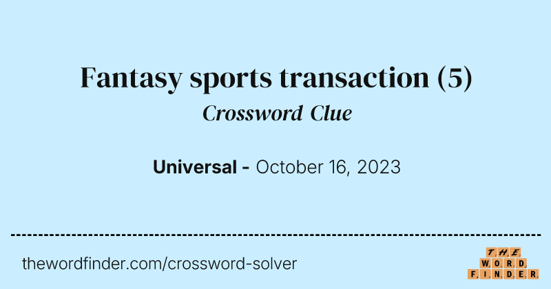 Fantasy sports transaction crossword clue image