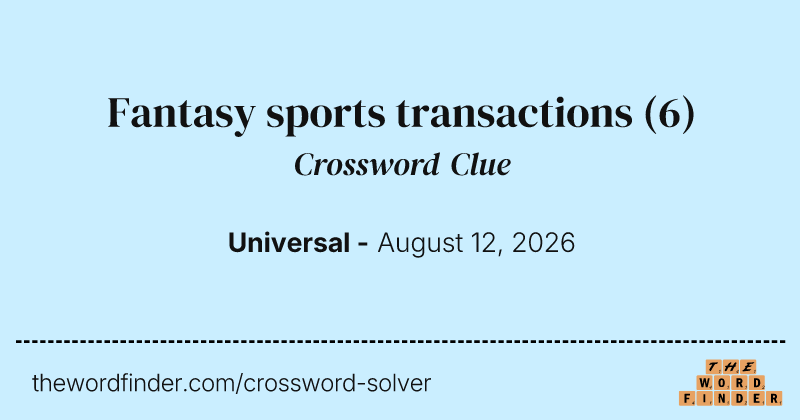 Fantasy sports transactions crossword clue image