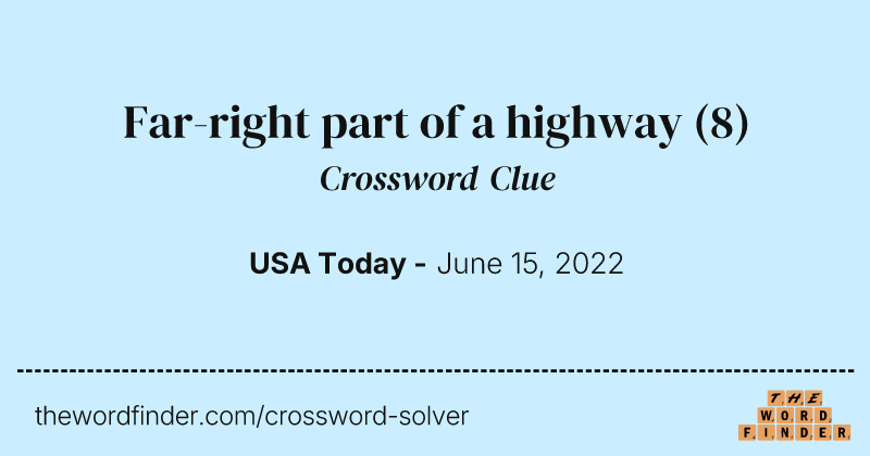 Far-right part of a highway crossword clue image