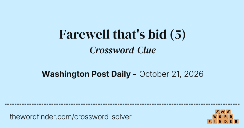 Farewell that's bid crossword clue image