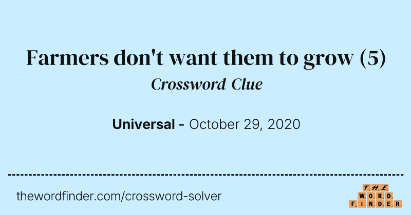 Farmers don't want them to grow crossword clue image