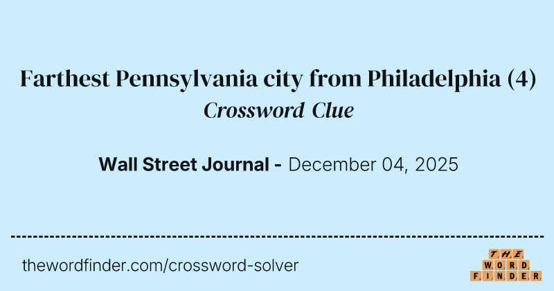 Farthest Pennsylvania city from Philadelphia crossword clue image