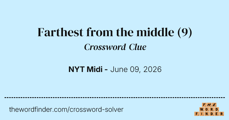 Farthest from the middle crossword clue image