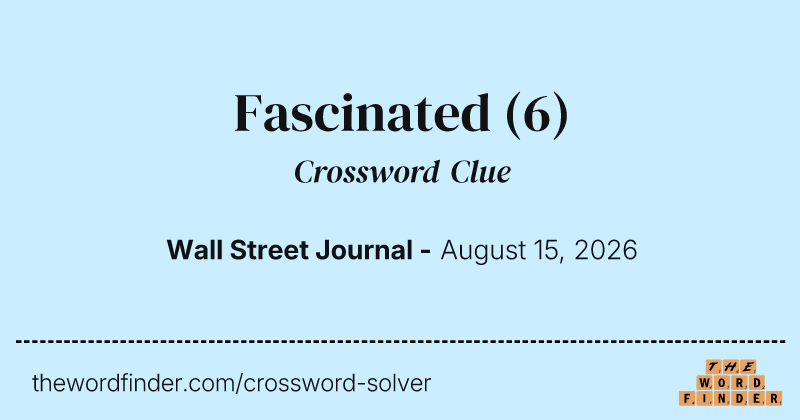 Fascinated crossword clue image
