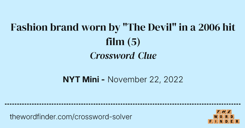 Fashion brand worn by "The Devil" in a 2006 hit film crossword clue image