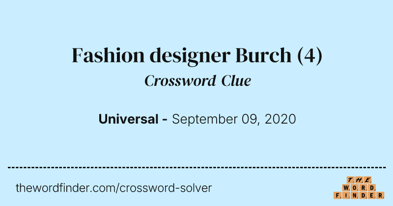 Fashion designer Burch crossword clue image
