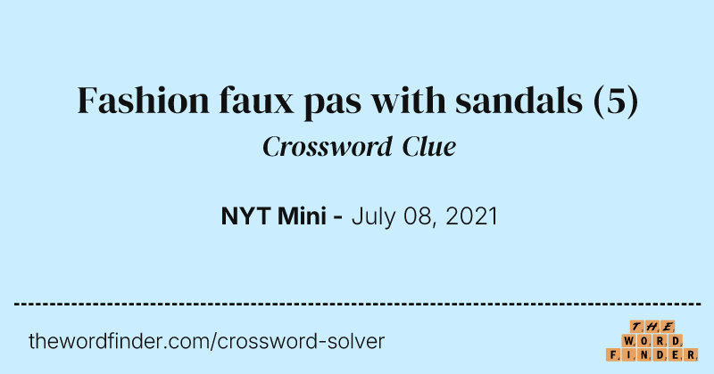 Fashion faux pas with sandals crossword clue image