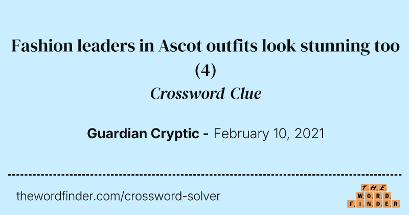 Fashion leaders in Ascot outfits look stunning too crossword clue image
