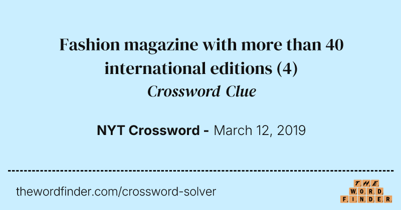 Fashion magazine with more than 40 international editions crossword clue image