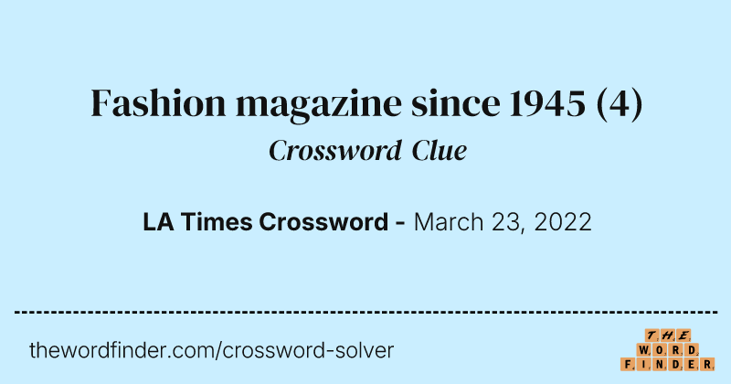Fashion magazine since 1945 crossword clue image