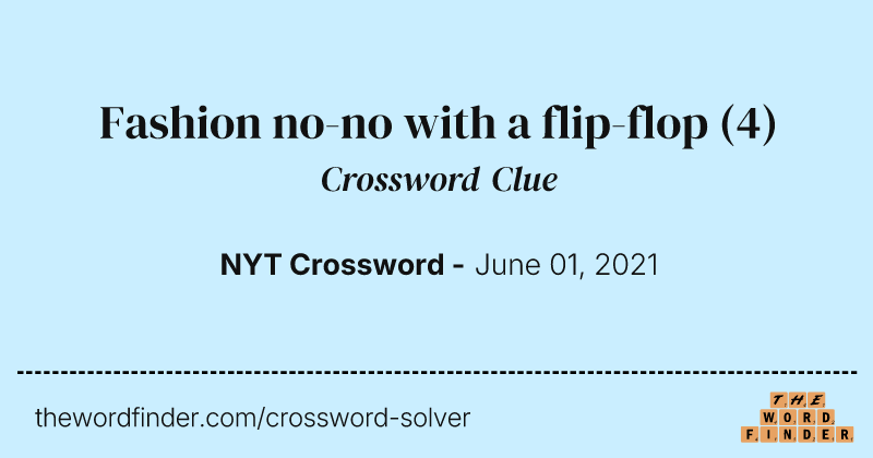 Fashion no-no with a flip-flop crossword clue image