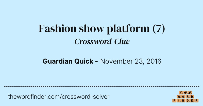 Fashion show platform crossword clue image