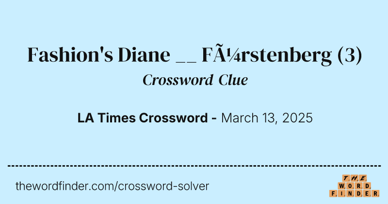 Fashion's Diane __ Fürstenberg crossword clue image