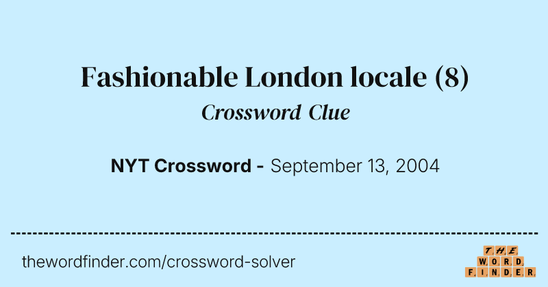Fashionable London locale crossword clue image