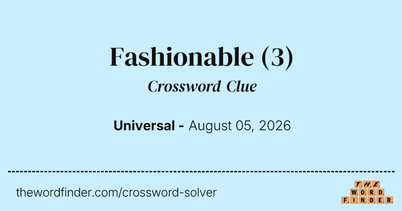 Fashionable crossword clue image