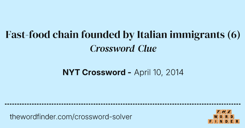 Fast-food chain founded by Italian immigrants crossword clue image