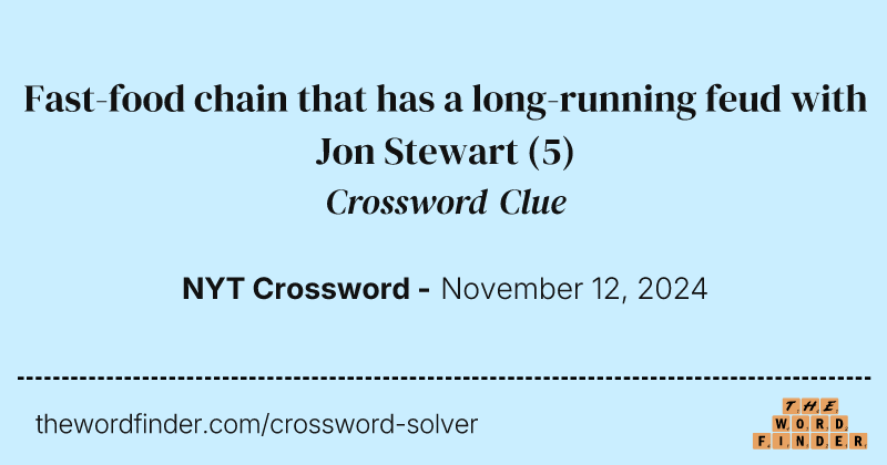 Fast-food chain that has a long-running feud with Jon Stewart crossword clue image