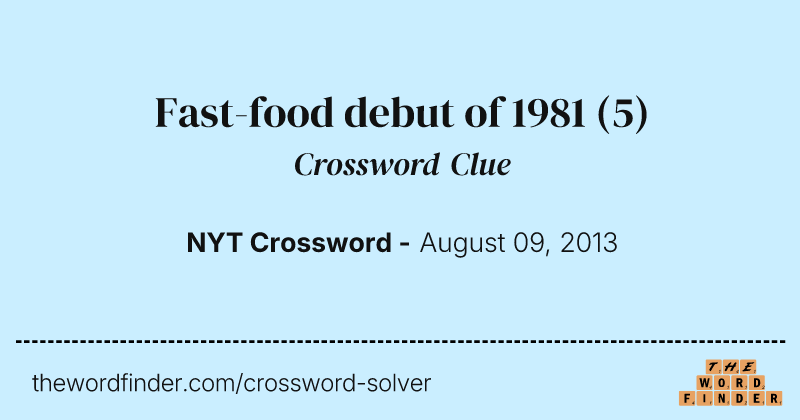 Fast-food debut of 1981 crossword clue image