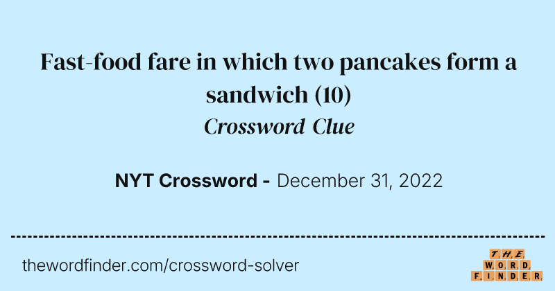 Fast-food fare in which two pancakes form a sandwich crossword clue image
