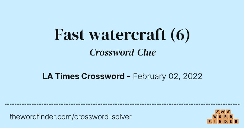 Fast watercraft crossword clue image