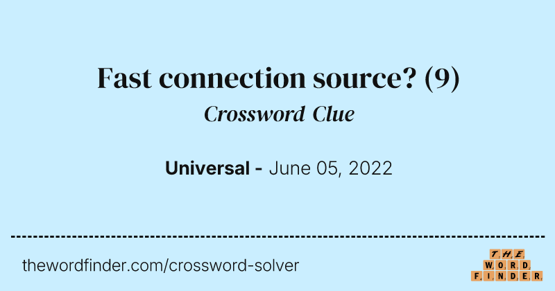 Fast connection source? crossword clue image