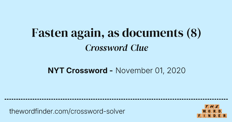 Fasten again, as documents crossword clue image