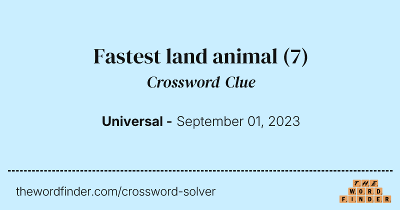 Fastest land animal crossword clue image