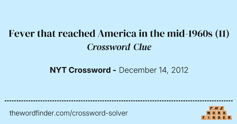 Fever that reached America in the mid-1960s crossword clue image
