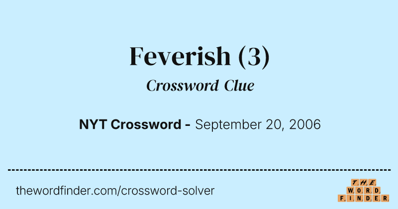 Feverish crossword clue image