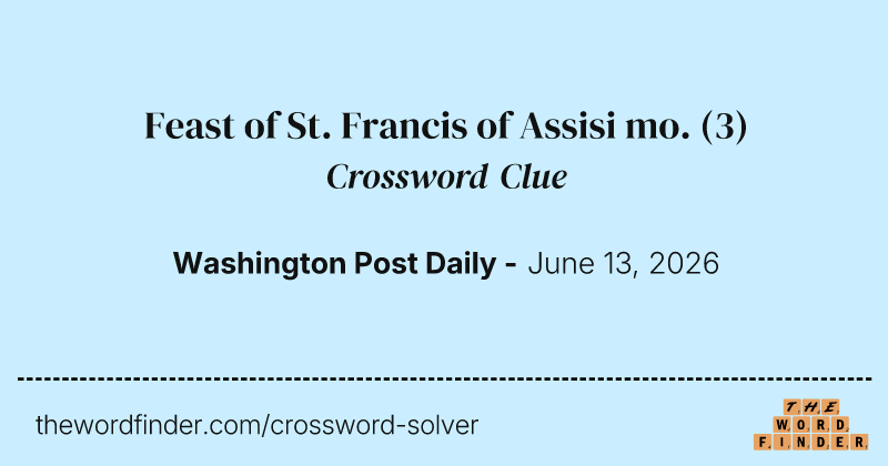 Feast of St. Francis of Assisi mo. crossword clue image