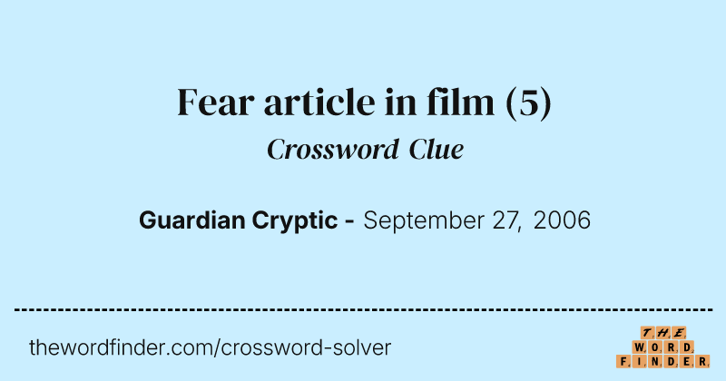 Fear article in film crossword clue image