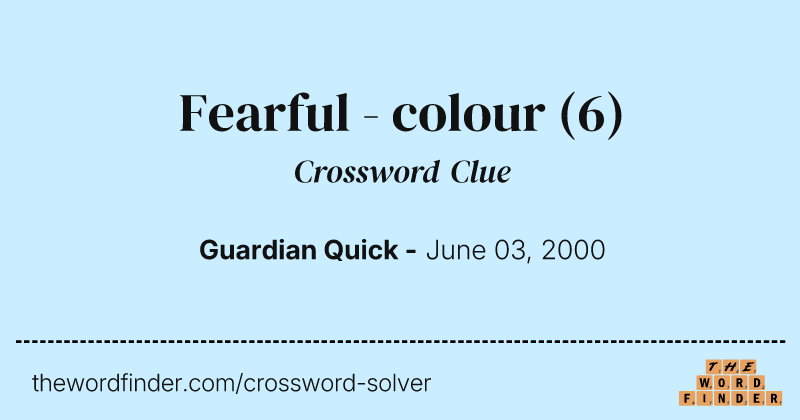 Fearful - colour crossword clue image