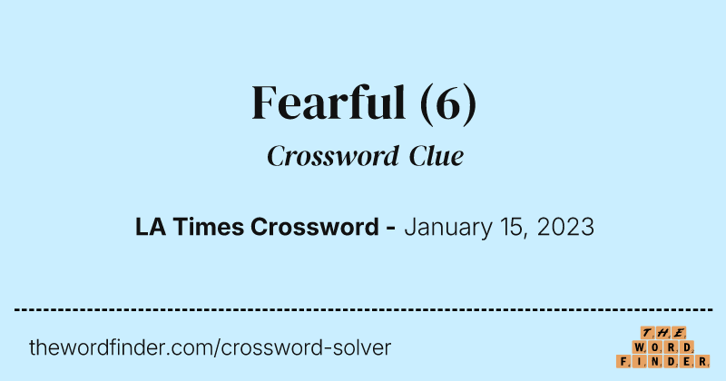 Fearful crossword clue image