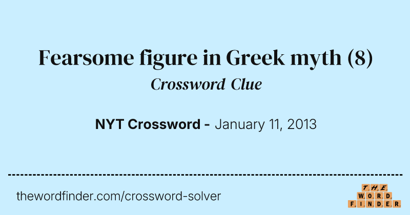Fearsome figure in Greek myth crossword clue image
