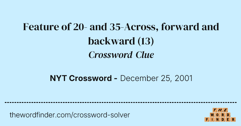 Feature of 20- and 35-Across, forward and backward crossword clue image