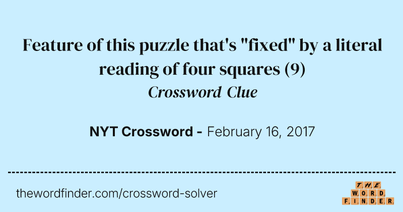 Feature of this puzzle that's "fixed" by a literal reading of four squares crossword clue image