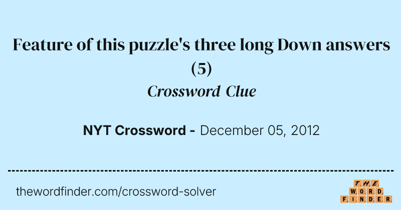 Feature of this puzzle's three long Down answers crossword clue image