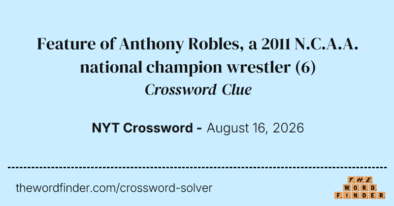 Feature of Anthony Robles, a 2011 N.C.A.A. national champion wrestler crossword clue image