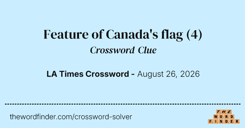 Feature of Canada's flag crossword clue image