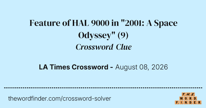 Feature of HAL 9000 in "2001: A Space Odyssey" crossword clue image
