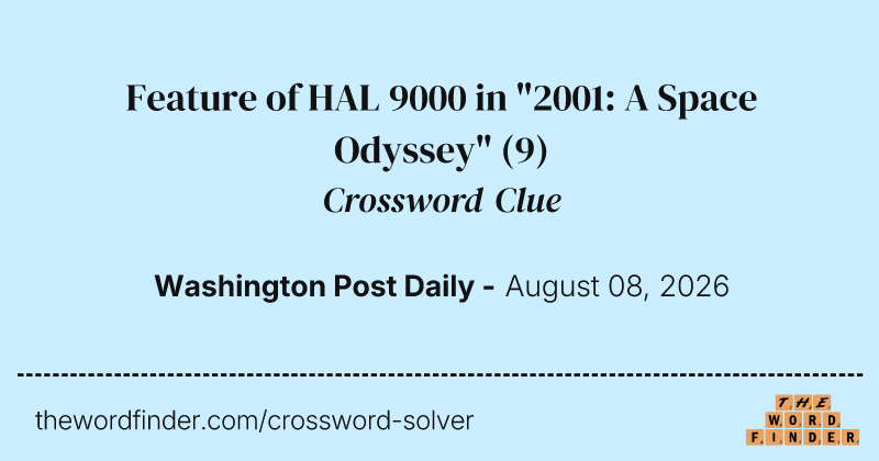 Feature of HAL 9000 in "2001: A Space Odyssey" crossword clue image