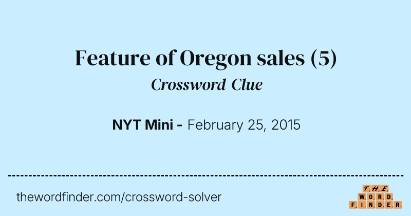 Feature of Oregon sales crossword clue image