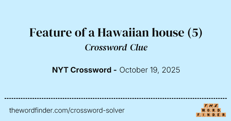 Feature of a Hawaiian house crossword clue image