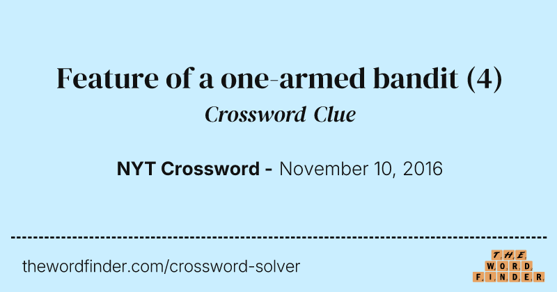 Feature of a one-armed bandit crossword clue image