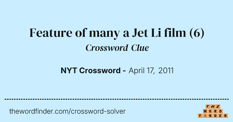 Feature of many a Jet Li film crossword clue image