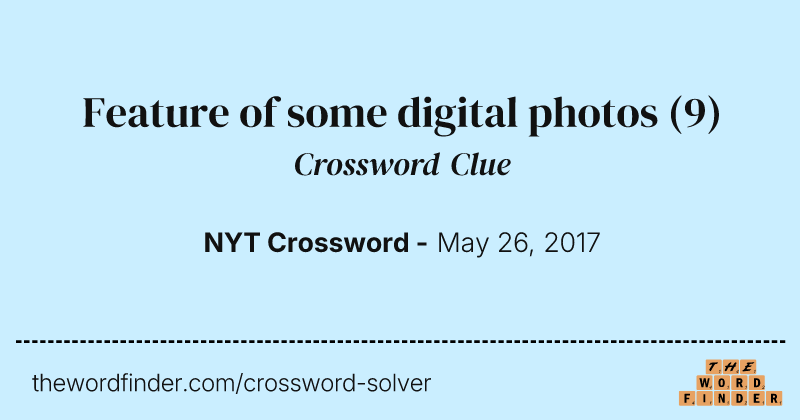Feature of some digital photos crossword clue image
