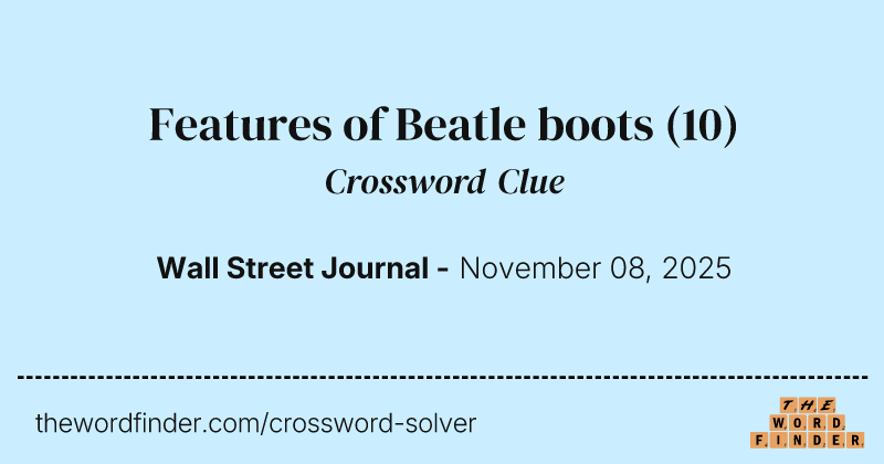 Features of Beatle boots crossword clue image